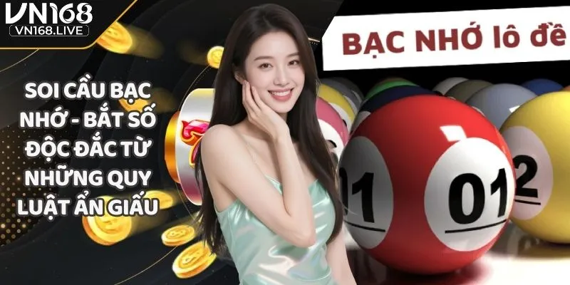 Soi Cầu Bạc Nhớ - Bắt Số Độc Đắc Từ Những Quy Luật Ẩn Giấu