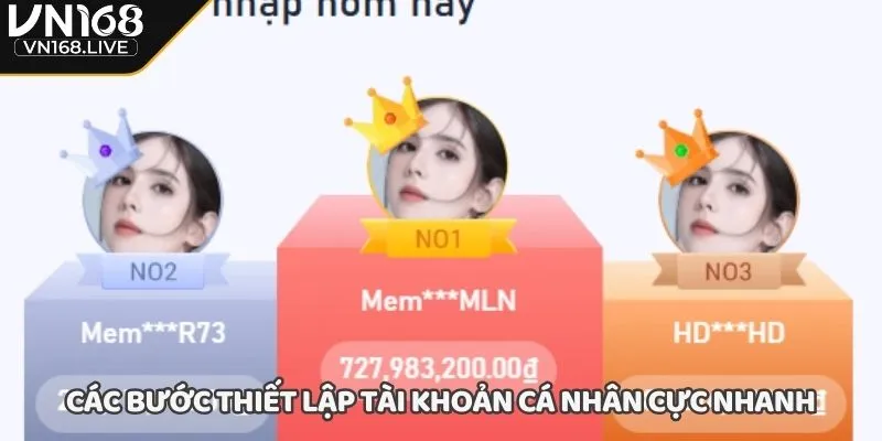 Các bước thiết lập tài khoản cá nhân cực nhanh