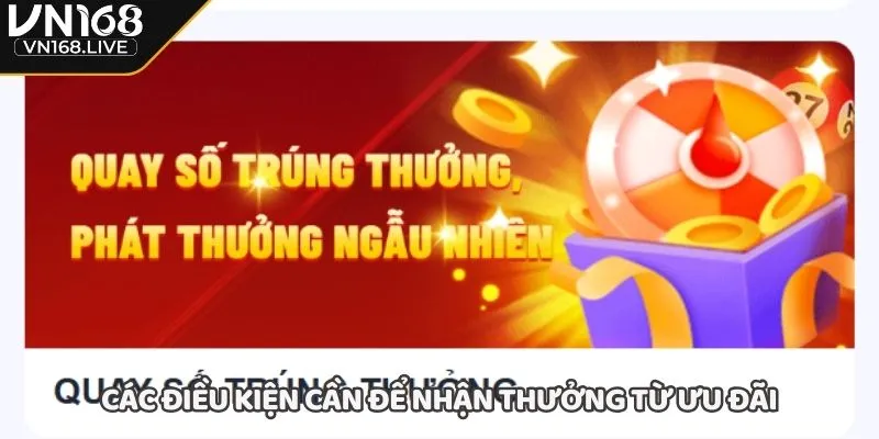 Các điều kiện cần để nhận thưởng từ ưu đãi