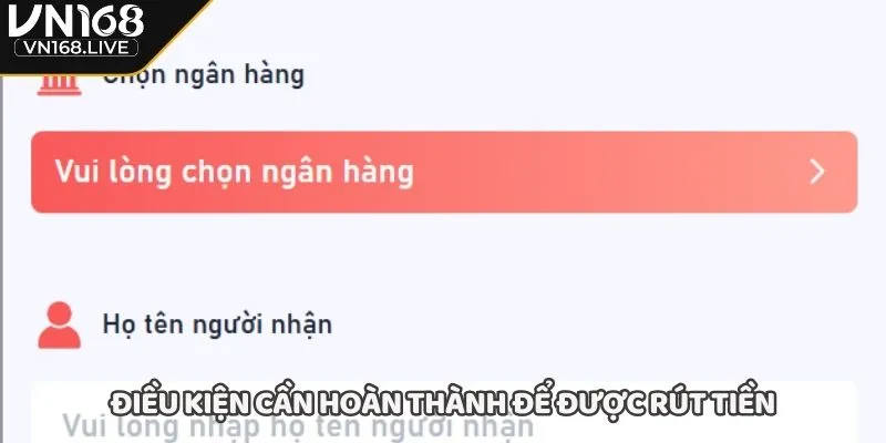 Điều kiện cần hoàn thành để được rút tiền