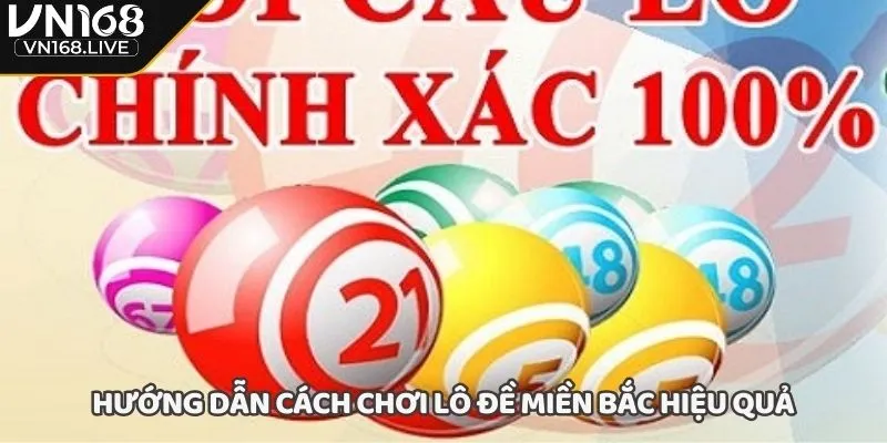 Hướng dẫn cách chơi lô đề miền bắc hiệu quả
