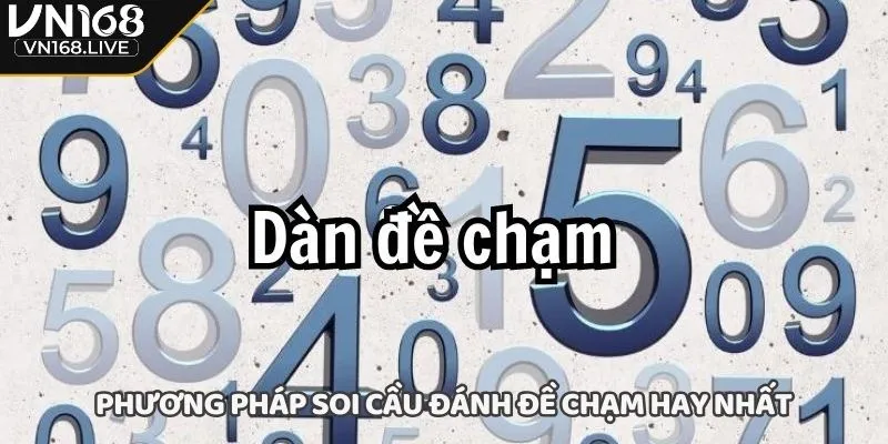 Phương pháp soi cầu đánh đề chạm hay nhất