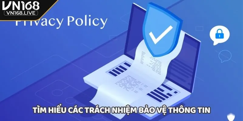 Tìm hiểu các trách nhiệm bảo vệ thông tin